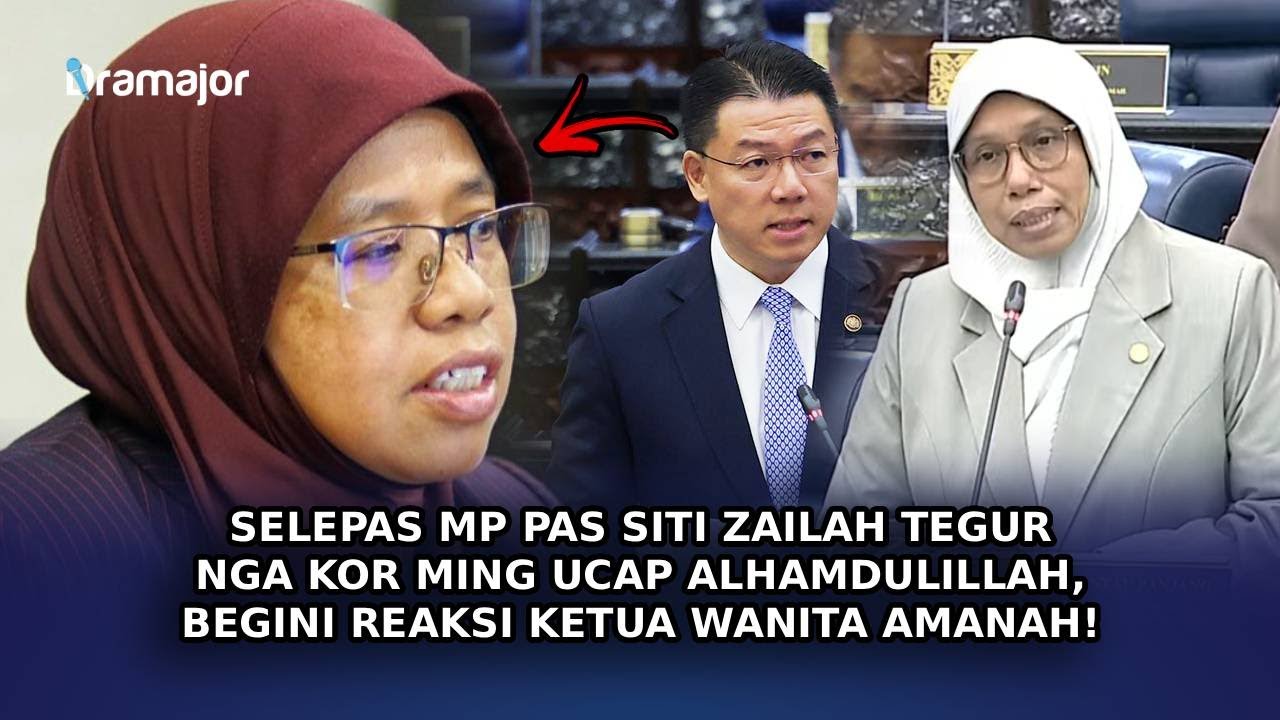 SELEPAS MP PAS Siti Zailah Tegur Nga Kor Ming Ucap Alhamdulillah, Begini Reaksi Ketua Wanita AMANAH!