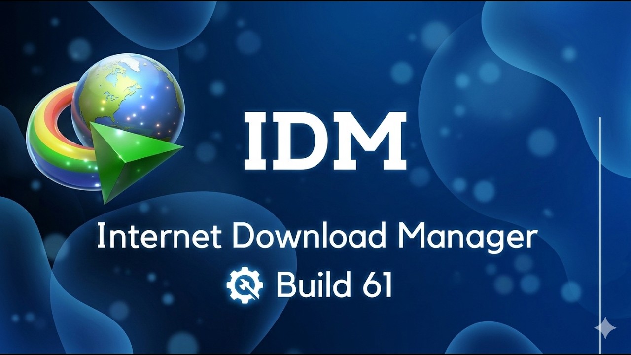 Internet Download Manager Build 61 Full License 2026 | IDM download