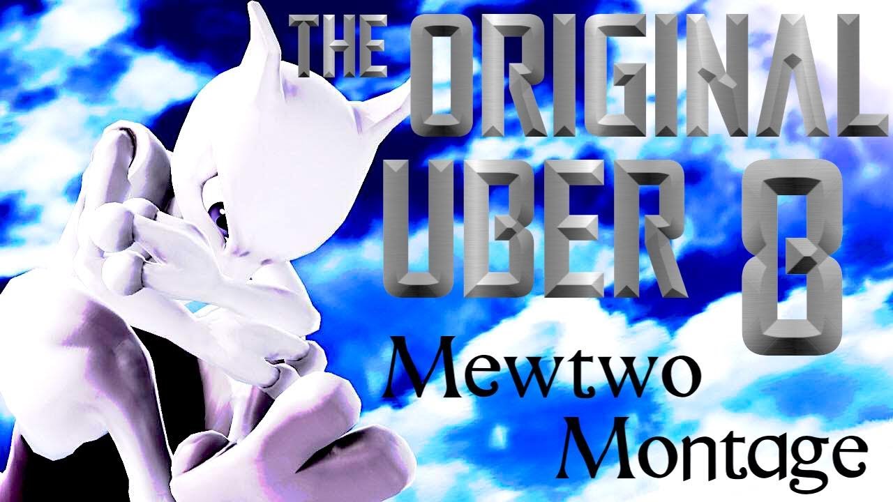 The Original Uber 8.0: Mewtwo Montage