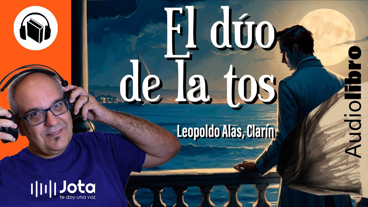 EL DÚO DE LA TOS · audiolibro de Leopoldo Alas, 
