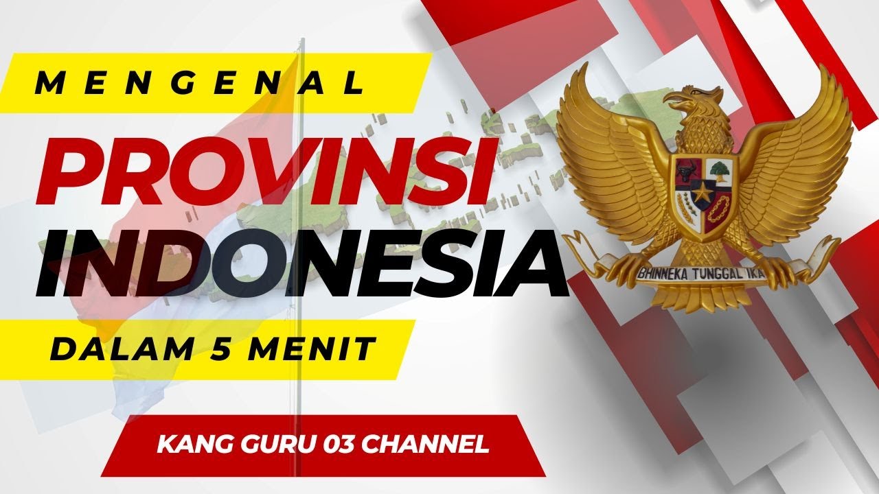5 MENIT | MENGENAL PROVINSI DI INDONESIA