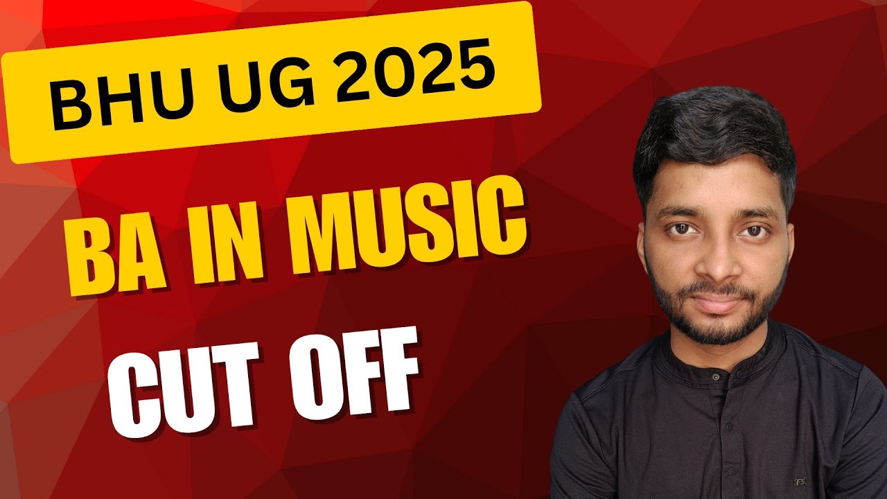 BHU UG BA in Music Cut off  | 2025