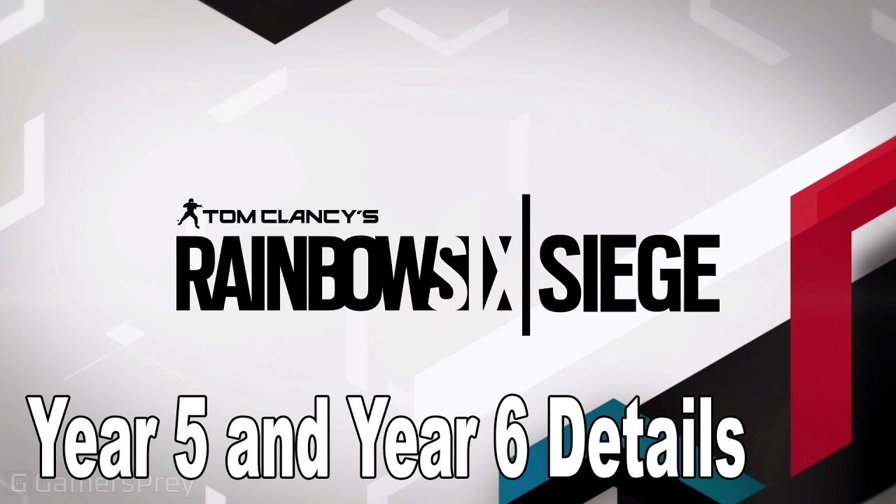Rainbow Six Siege - Year 5 and Year 6 Details [HD 1080P]