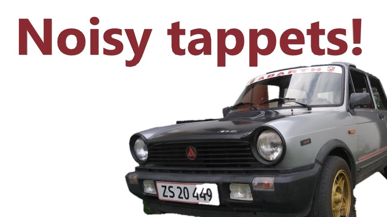 A112 ABARTH. Noisy tappets? or something worse?