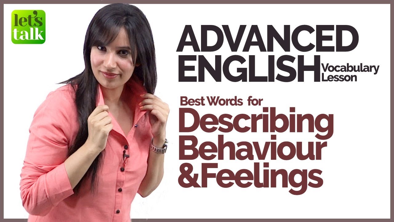 Advanced English Speaking Vocabulary - Study Behaviour & Feelings Words - Learn English @ Michelle