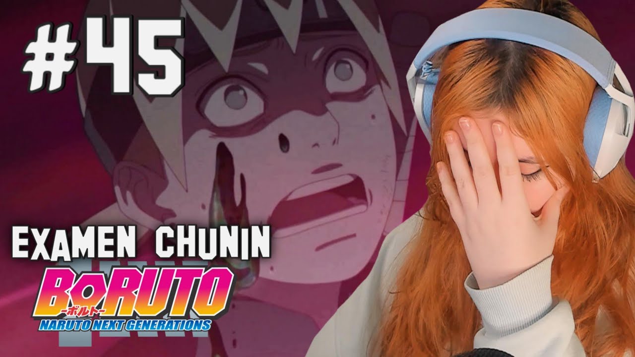 REACCI&Oacute;N A BORUTO 🔩 ARCO RE-EXAMINACI&Oacute;N CHUNIN #45 🍔| EL NUEVO EXAMEN CHUNIN 🤔( EP 221 - 224) 🌀