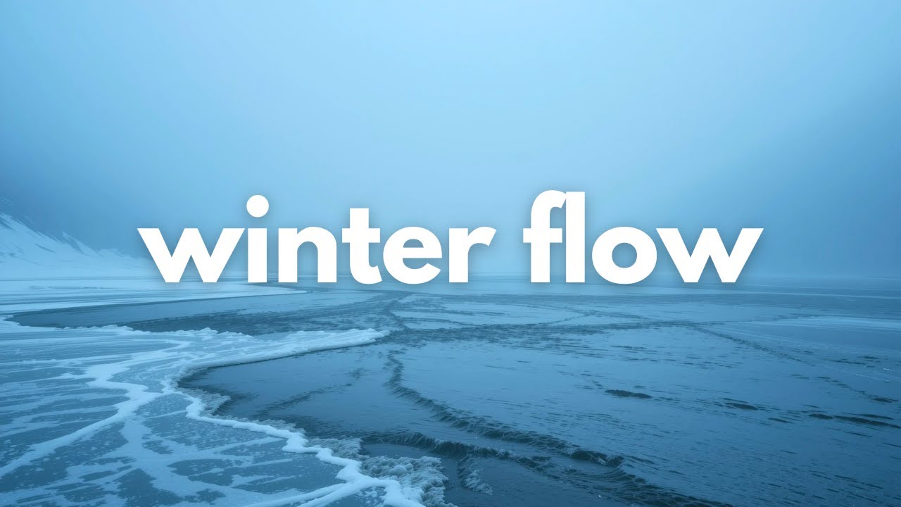 Winter Flow Vibes ❄️ Calm Music for Peaceful Winter Moments