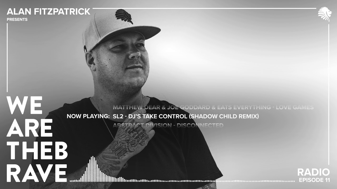 Alan Fitzpatrick presents We Are The Brave Radio 011