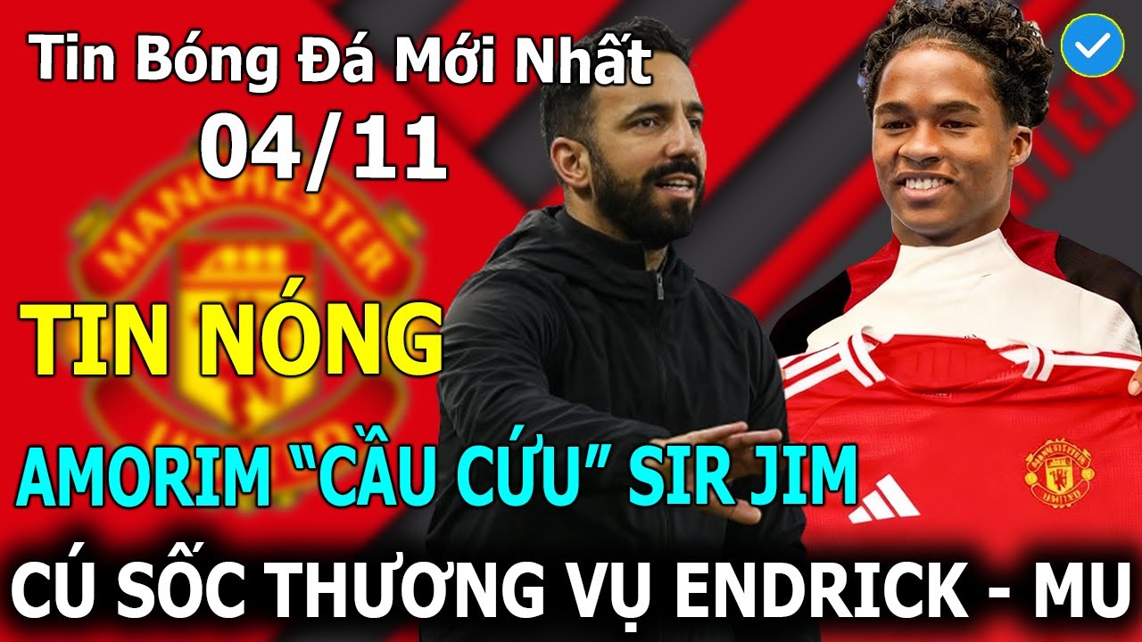 Tin B&oacute;ng Đ&aacute; 04/11: Amorim 