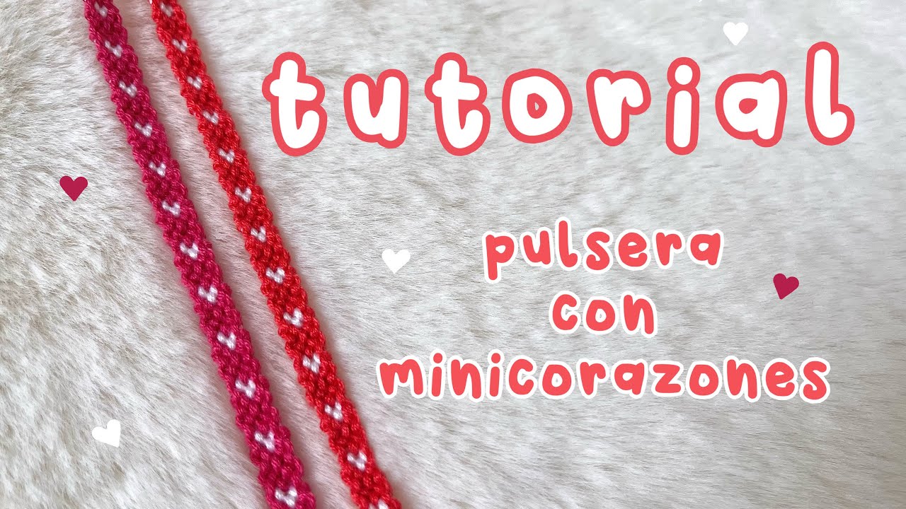 TUTORIAL | pulsera con minicorazones | pulseras de San Valentín