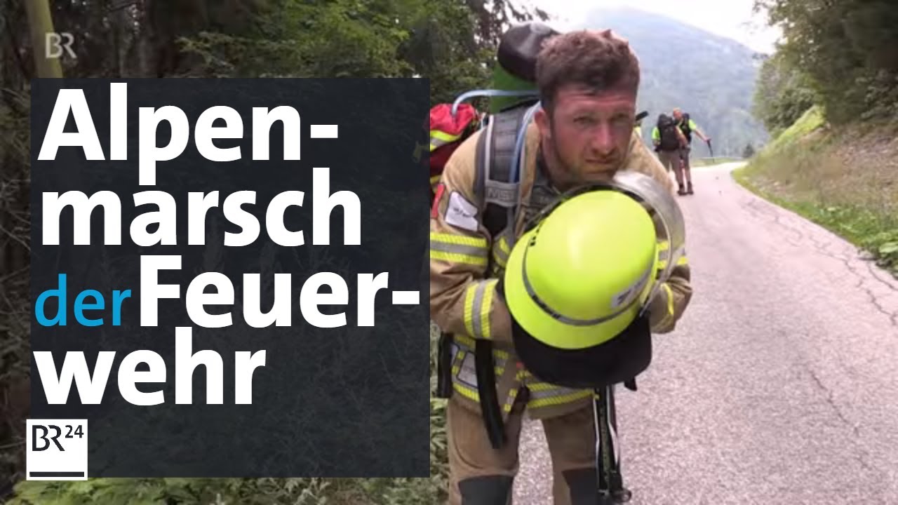 Elf harte Tage: Wie die Feuerwehr in voller Einsatzkleidung die Alpen überquert | BR24