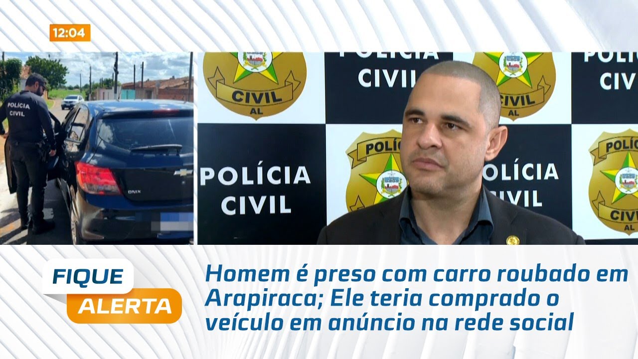 Homem é preso com carro roubado em Arapiraca; Ele teria comprado o veículo em anúncio na rede social