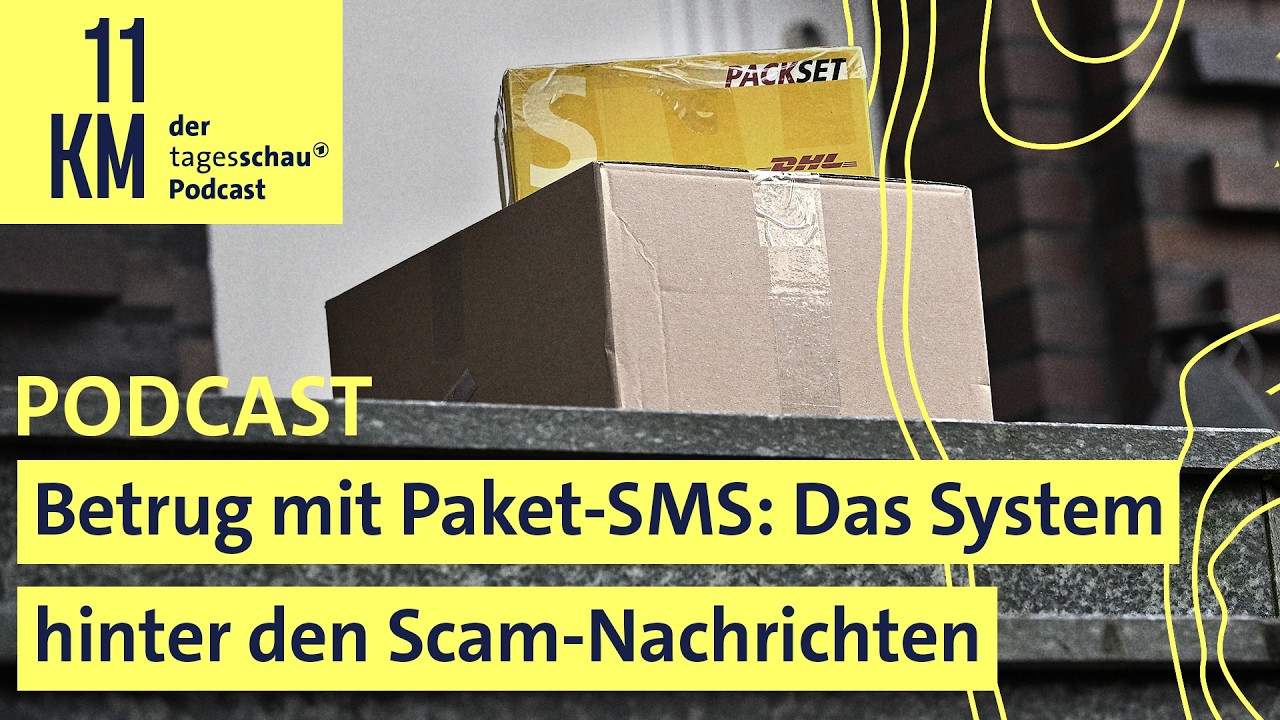 Betrug mit Paket-SMS: Das System hinter den Scam-Nachrichten I 11KM - der tagesschau-Podcast