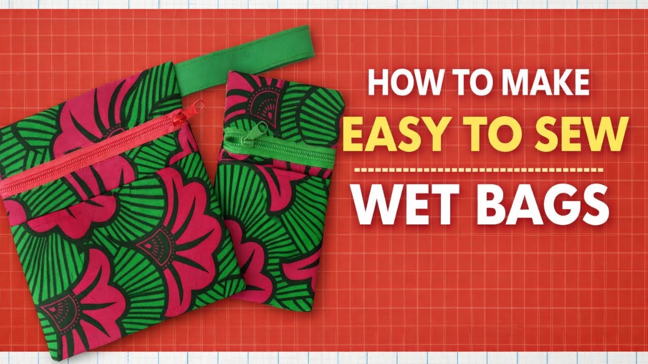 How to Make Easy-to-Sew Wet Bags | Fat Quarter Friendly Beginner Sewing Project