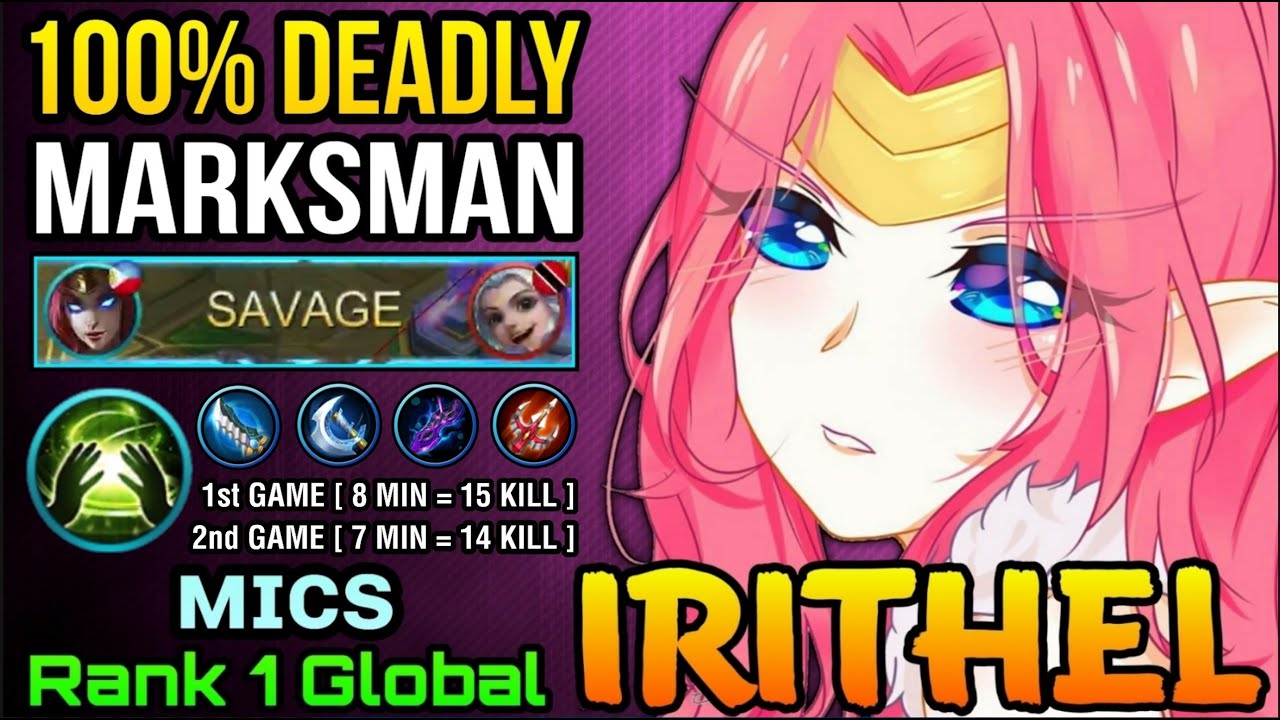 SAVAGE!! Irithel 100% Deadly Arrows - Top 1 Global Irithel by ᴍɪᴄs - MLBB