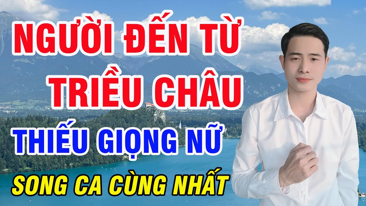 Người Đến Từ Triều Châu Karaoke Song Ca Thiếu Giọng Nữ Song Ca Cùng Nhất