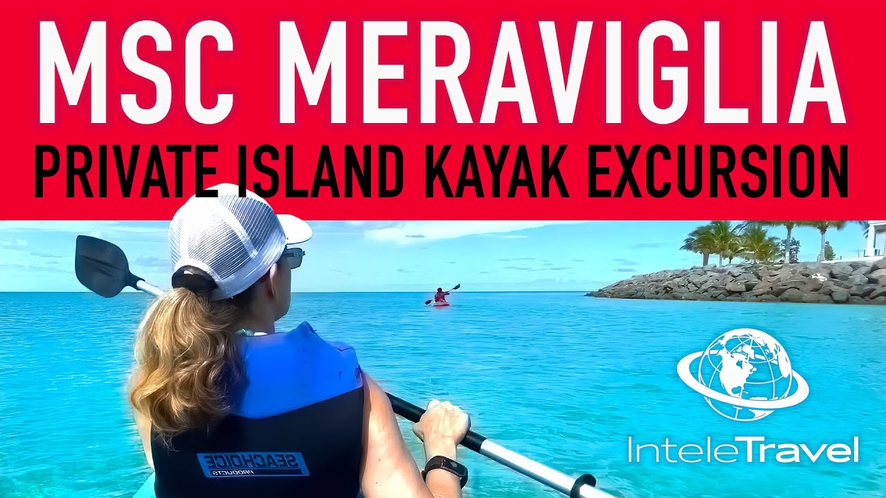 MSC Meraviglia Private Island - Kayak Excursion