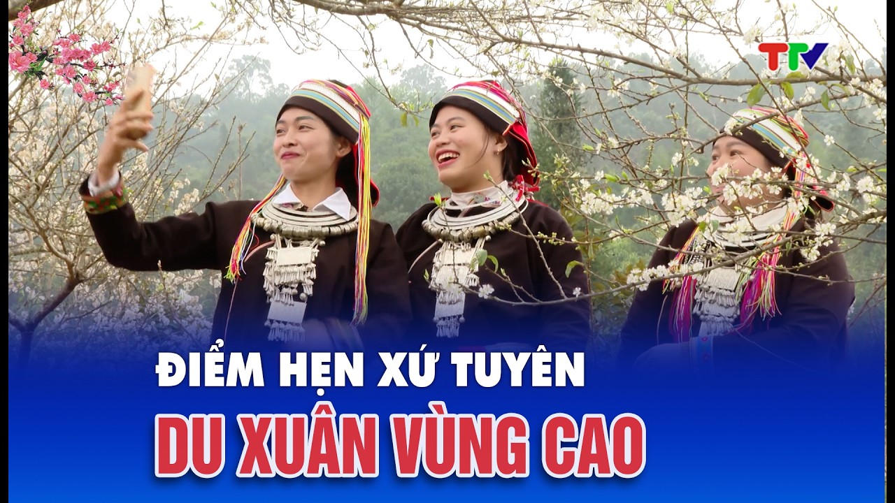 Điểm hẹn xứ Tuyên| Du xuân vùng cao