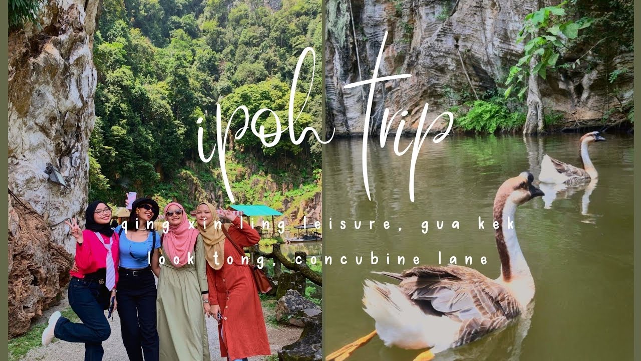 IPOH VLOG | qing xin ling leisure, gua kek look tong, concubine lane, pakcik wong, suhaimi cafe