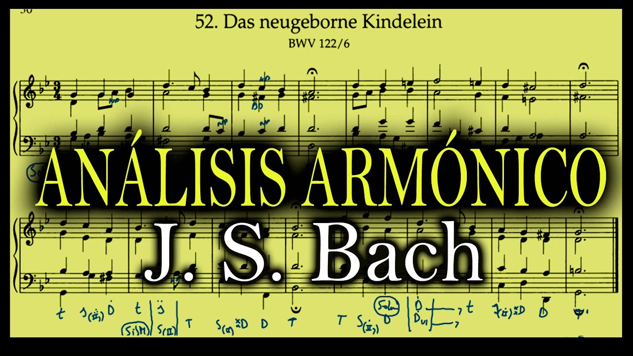 🎹🎵 Coral de Bach N.52 (BWV 122/6) ▬ Análisis Armónico / Plan Tonal