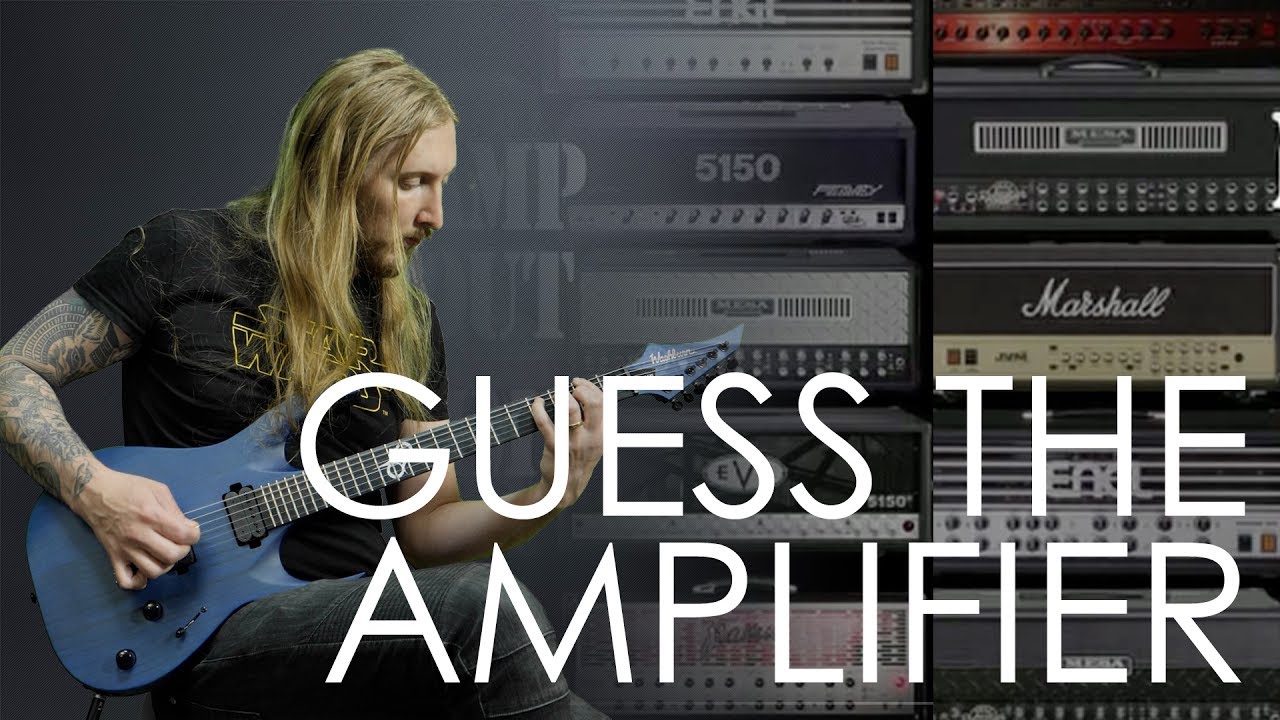 GUESS THE AMPLIFIER