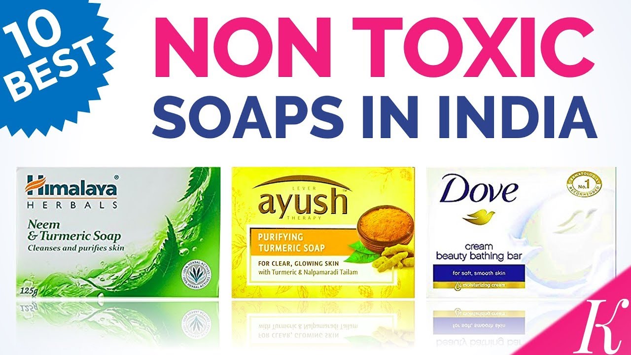 10 Safe Soaps in India with Price - 10 Best Non Toxic Soaps with Safe Ingredients