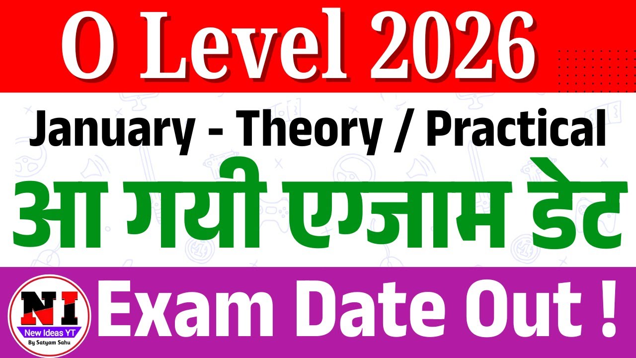 📢🔥 O Level 2026 Exam Date Out! | by sahu satyam #newideasyt