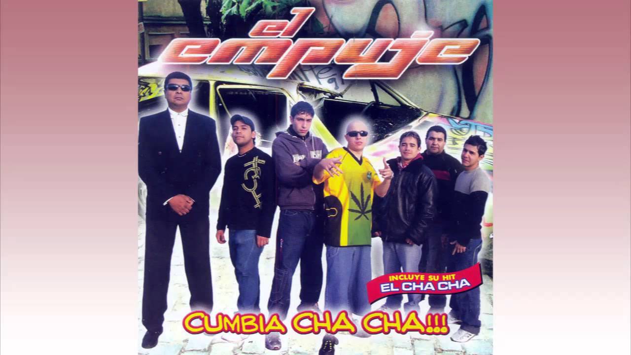 El Empuje - El Cha Cha