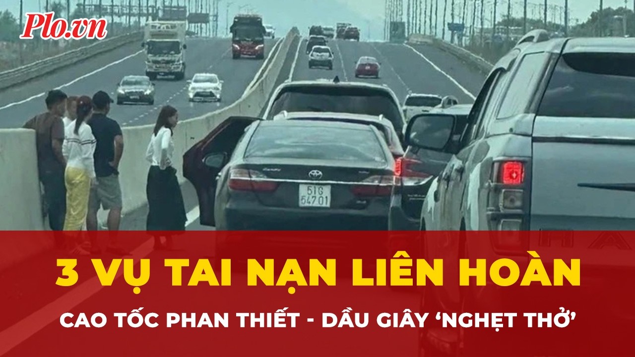 Cao tốc Phan Thiết - Dầu Giây ‘nghẹt thở’ vì 3 vụ tai nạn liên hoàn | Tin nhanh