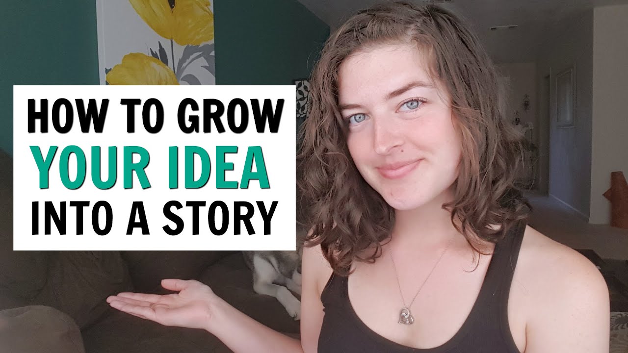 How to Develop Your Story Idea Into an Entire Novel