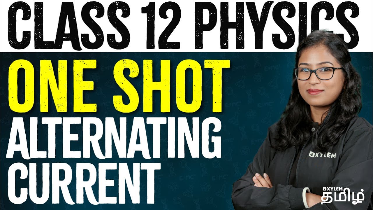 CLASS 12 | ONE SHOT | Alternating Current | Physics | NEET 2024 | Xylem NEET Tamil