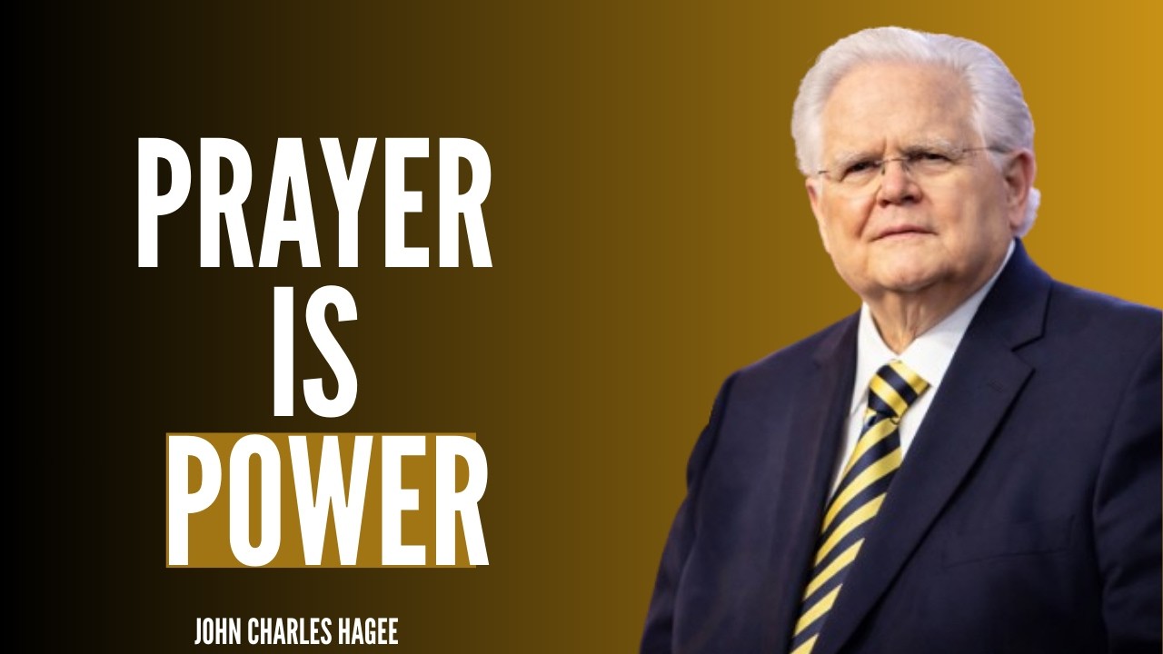 Prayer is Power |by John Charles Hagee.