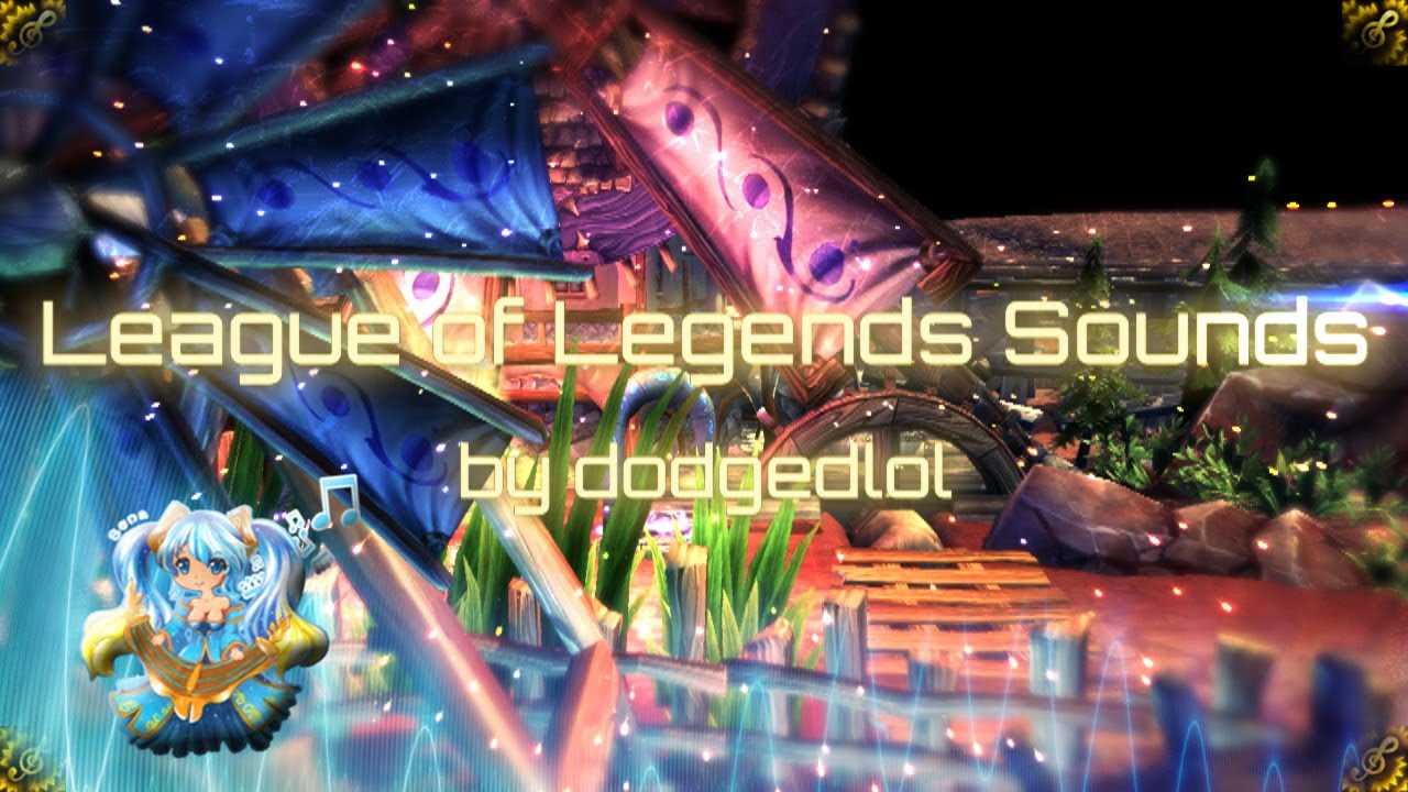 League of Legends Sounds by dodgedlol