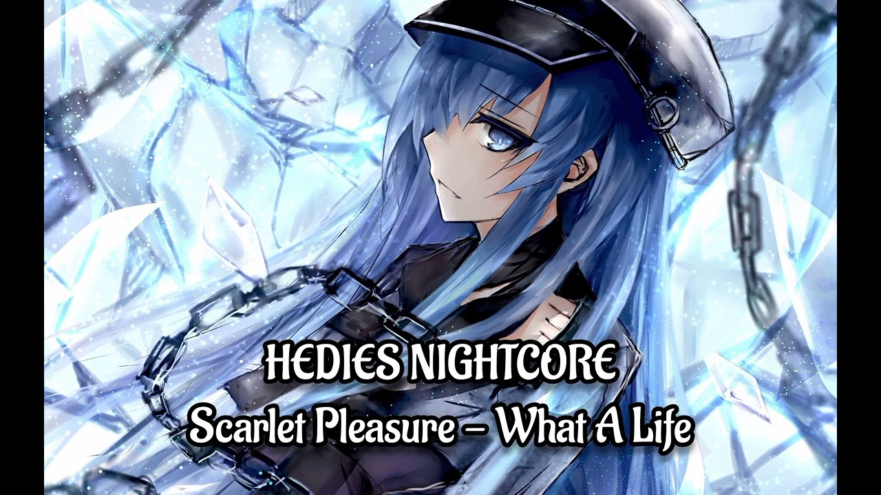 Nightcore - What A Life (Scarlet Pleasure)