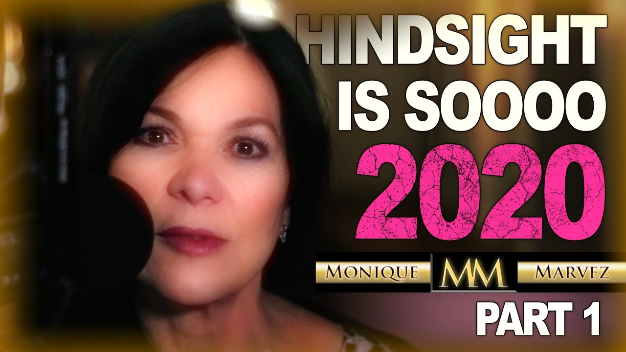 HINDSIGHT IS SO 2020 [Part 1] | The Monique Marvez Show