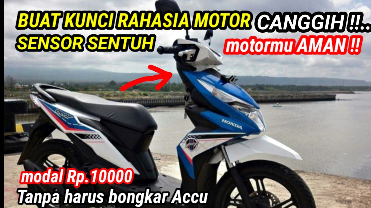 Modal Rp10.000 Membuat Kunci Rahasia Motor Sensor Sentuh 100% Berhasil