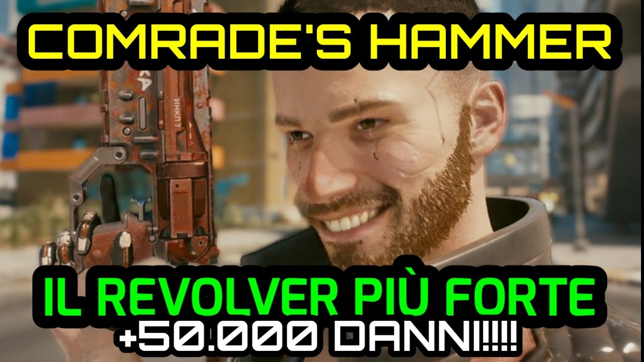 CYBERPUNK 2077 - COMRADE'S  HAMMER - IL REVOLVER PISTOLA PIÙ FORTE DEL GIOCO TOTALMENTE GAMEPLAY ITA
