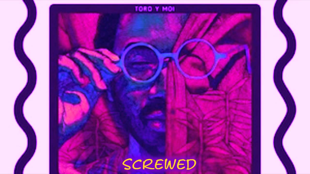 Toro y moi-So many details(Screwed)