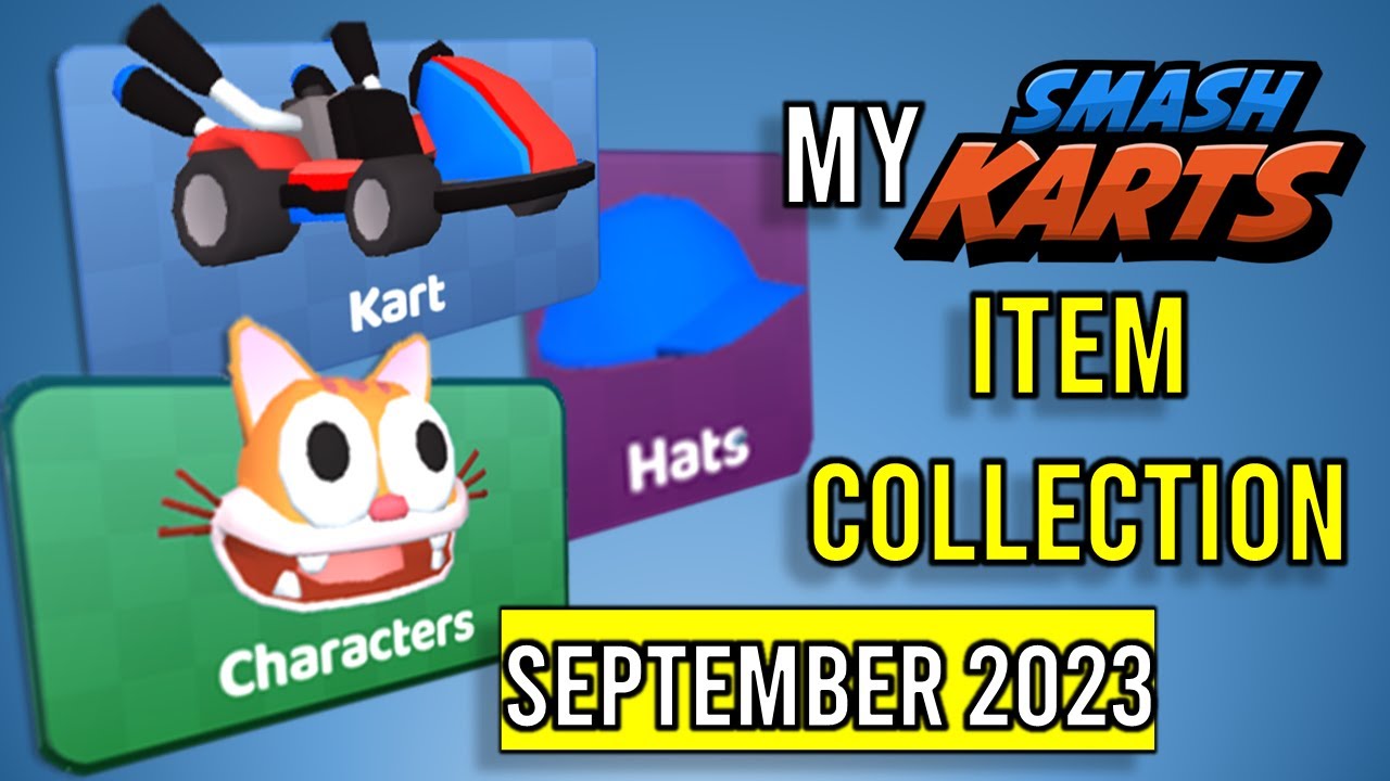 My Item Collection in Smash Karts | BirdCereal