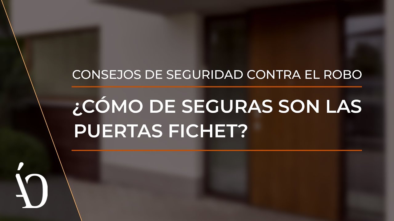 ¿Cómo de seguras son las puertas Fichet?