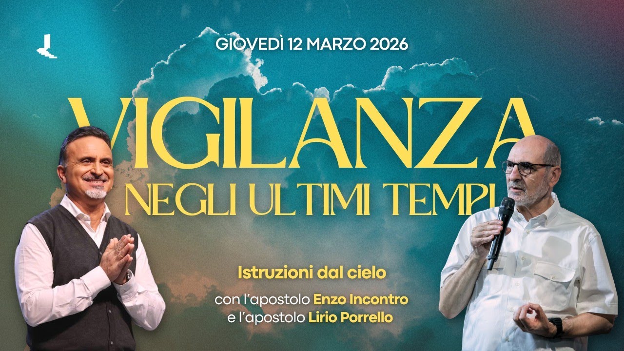 Istruzioni dal cielo | Vigilanza negli ultimi tempi | Enzo Incontro & Lirio Porrello