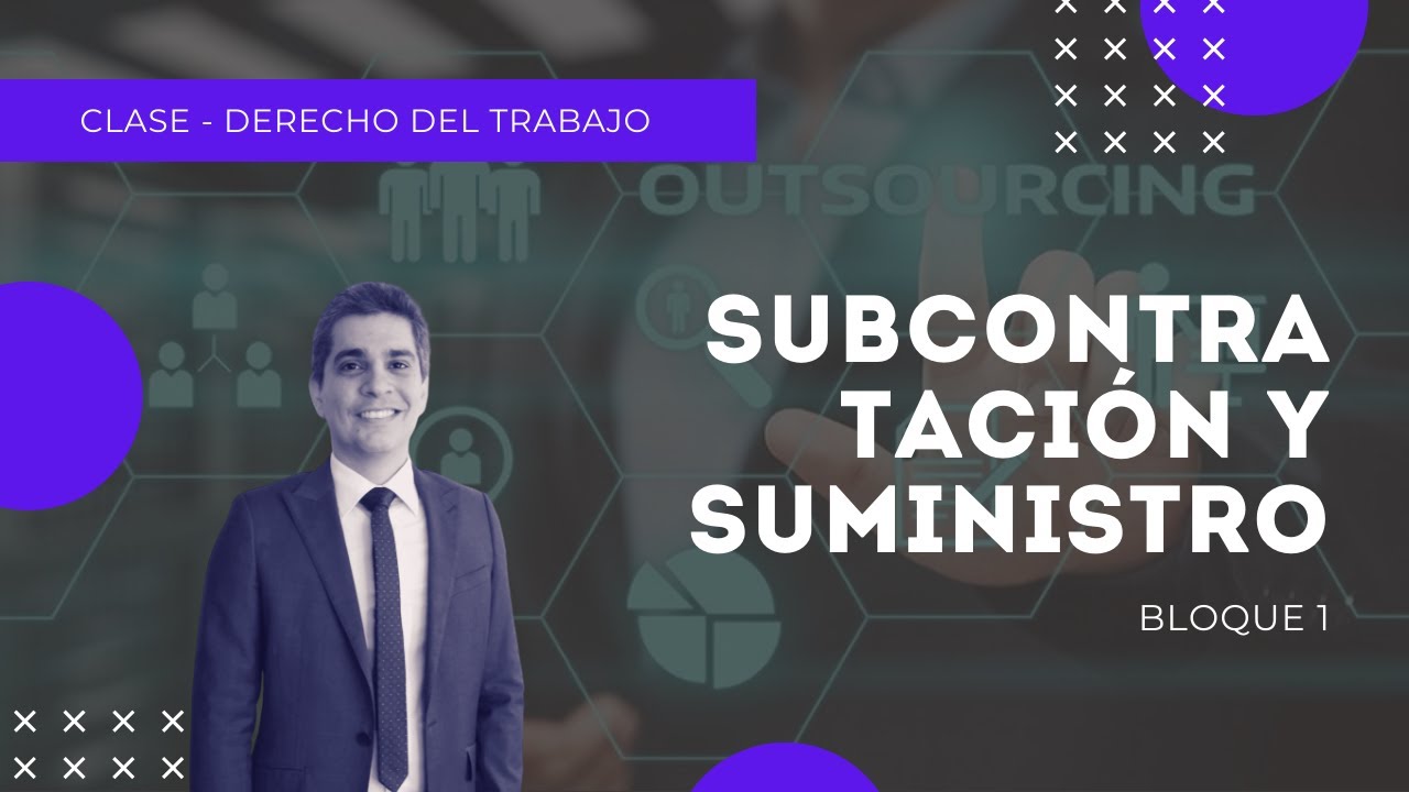 Clase - Subcontratación y suministro - Bloque 1