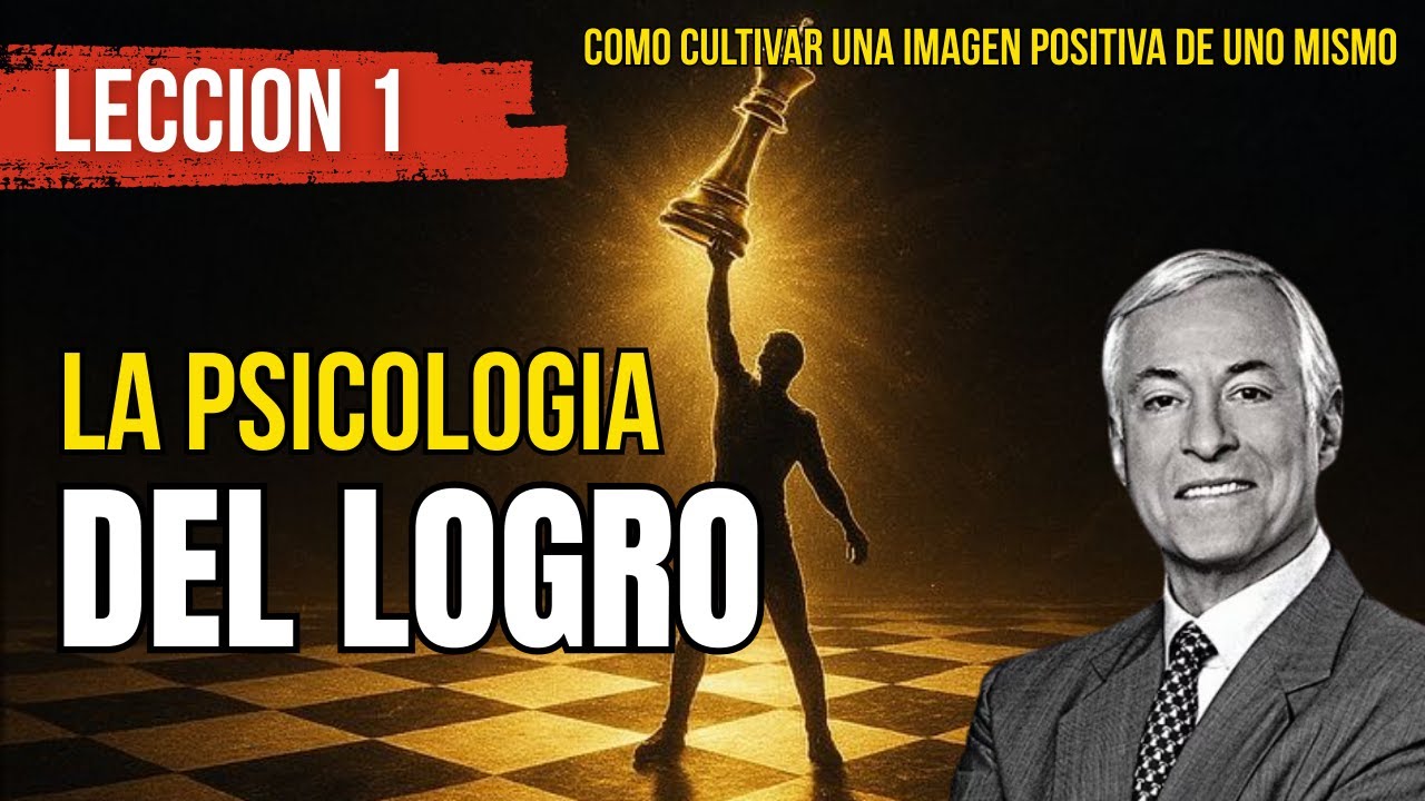 🏆 Brian Tracy Explica 𝐋𝐚 𝐏𝐬𝐢𝐜𝐨𝐥𝐨𝐠𝐢𝐚 𝐝𝐞𝐥 𝐋𝐨𝐠𝐫𝐨 | Éxito Personal y Profesional
