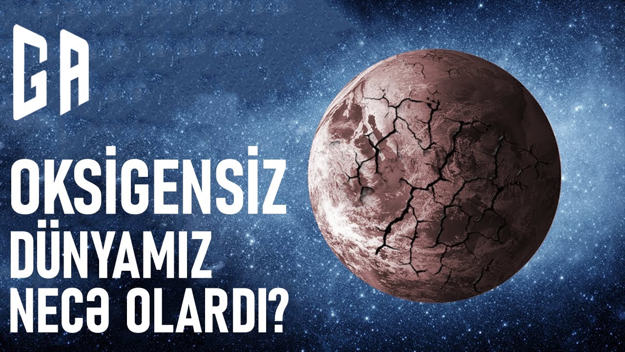 Əgər d&uuml;nyada oksigen elementi 5 saniyəliyinə yox olarsa nə baş verərdi?