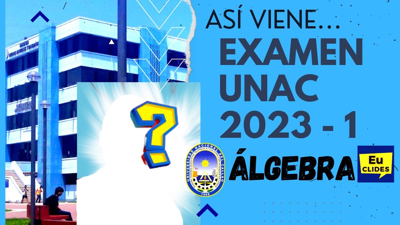 🥇 Examen de Admisión ÁLGEBRA 🔢 UNAC Solucionario 2023 - 1 Universidad del Callao Bloque 1 Ingeniería