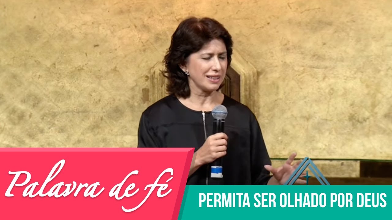 Palavra de Fé - Permita ser olhado por Deus