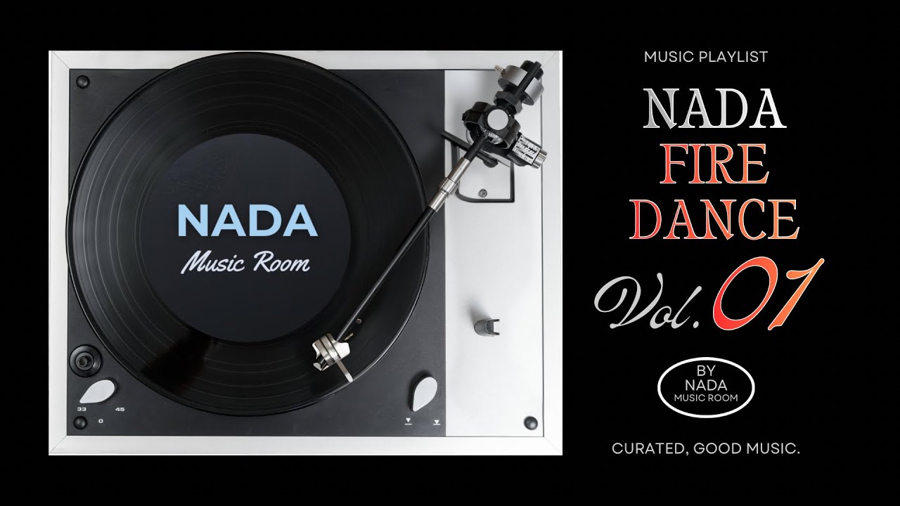 NADA Fire Dance Vol. 1: Music Playlist - NADA Music Room