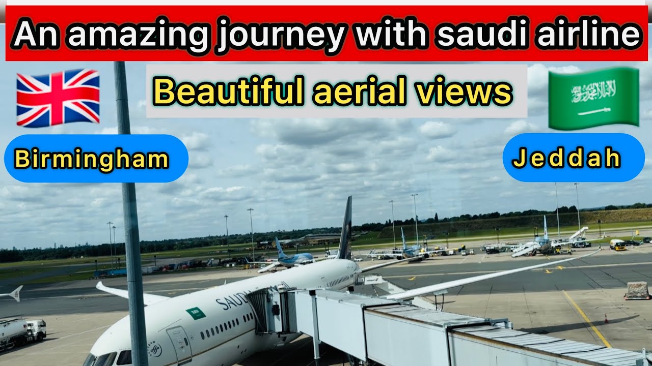 Trip Report | Birmingham UK to Jeddah Saudi Arabia | Saudi Airline | Boeing 787-9 Dreamliner