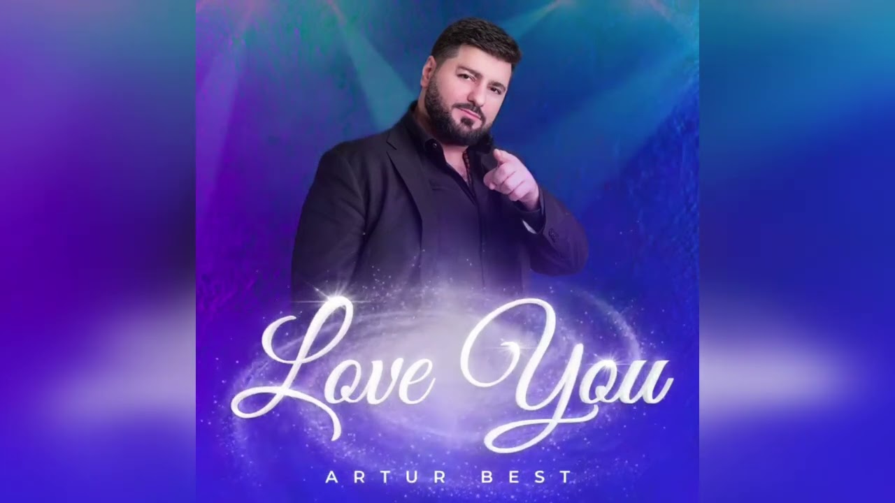 Love you - Artur Best | Новинки музыки 2022
