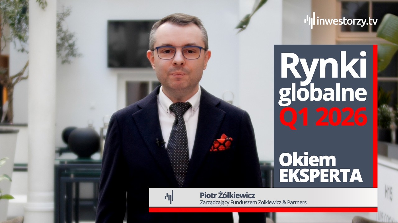 Najlepsze sp&oacute;łki tanieją. Podsumowanie I kwartału 2026 roku z Piotrem Ż&oacute;łkiewiczem &ndash; Okiem EKSPERTA